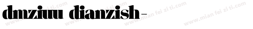 dmziuu dianzish字体转换